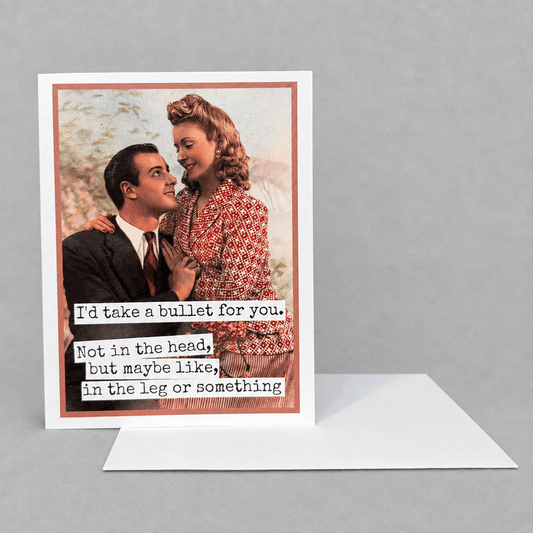 I'd Take a Bullet For You. Not In The Head Card photo 2 on the lighter grey backdrop