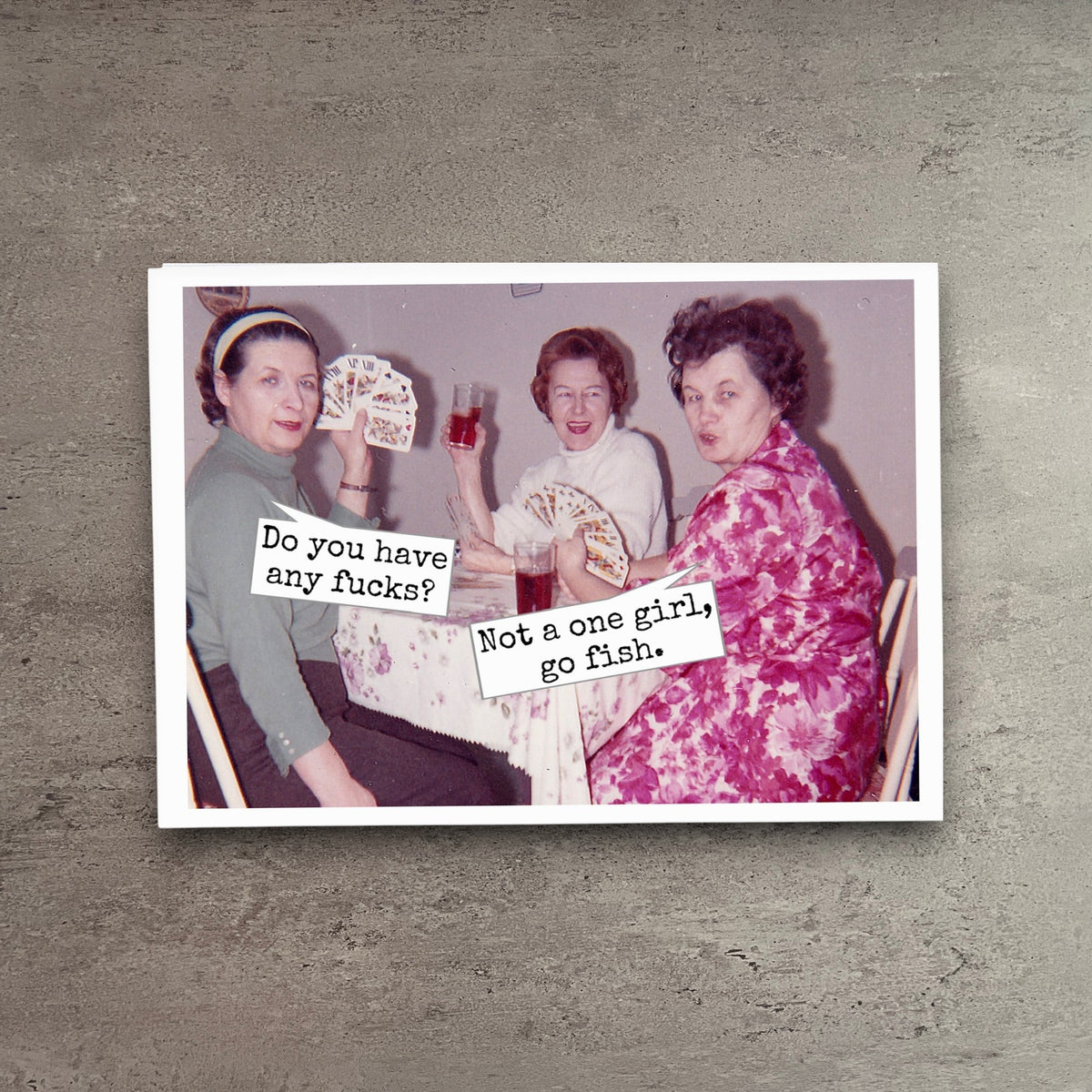 Greeting card featuring a vintage photo of three women playing cards with humorous text bubbles.