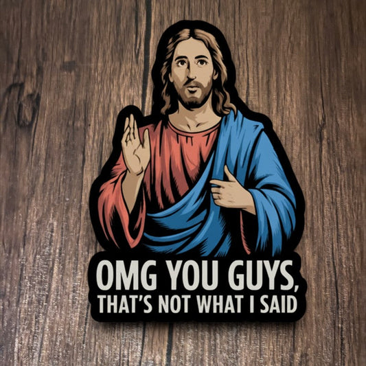 Impish Greetings That's Not What I Said waterproof vinyl sticker featuring a humorous illustration of Jesus