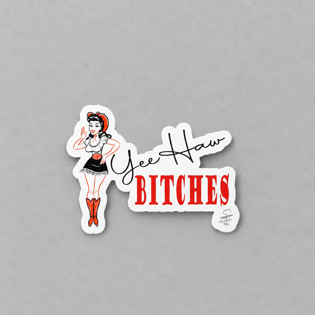 Impish Greetings vinyl sticker featuring a pin-up cowgirl illustration and the text Yee Haw BITCHES in red and black.