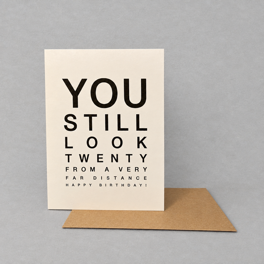 You Still Look Twenty From A Distance Birthday Card photo 3 on the lighter grey backdrop