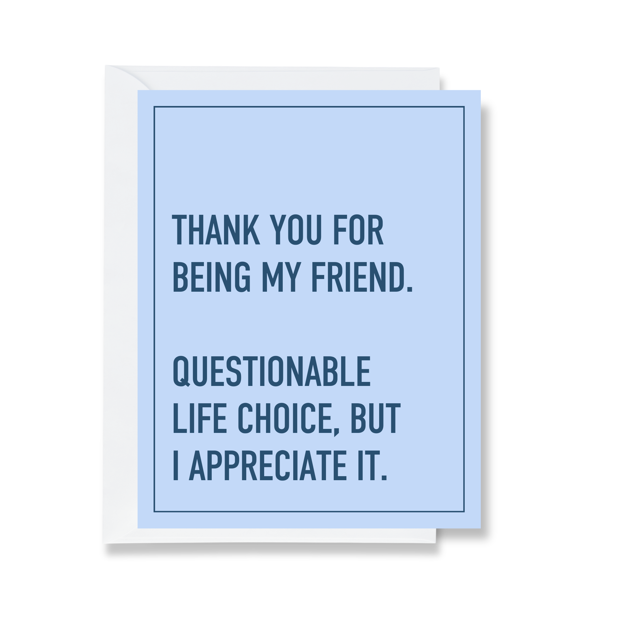 Thanks For Being My Friend Card