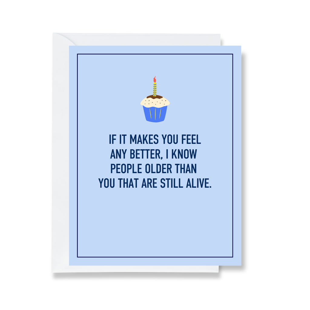 I Know People Older Than You Birthday Card