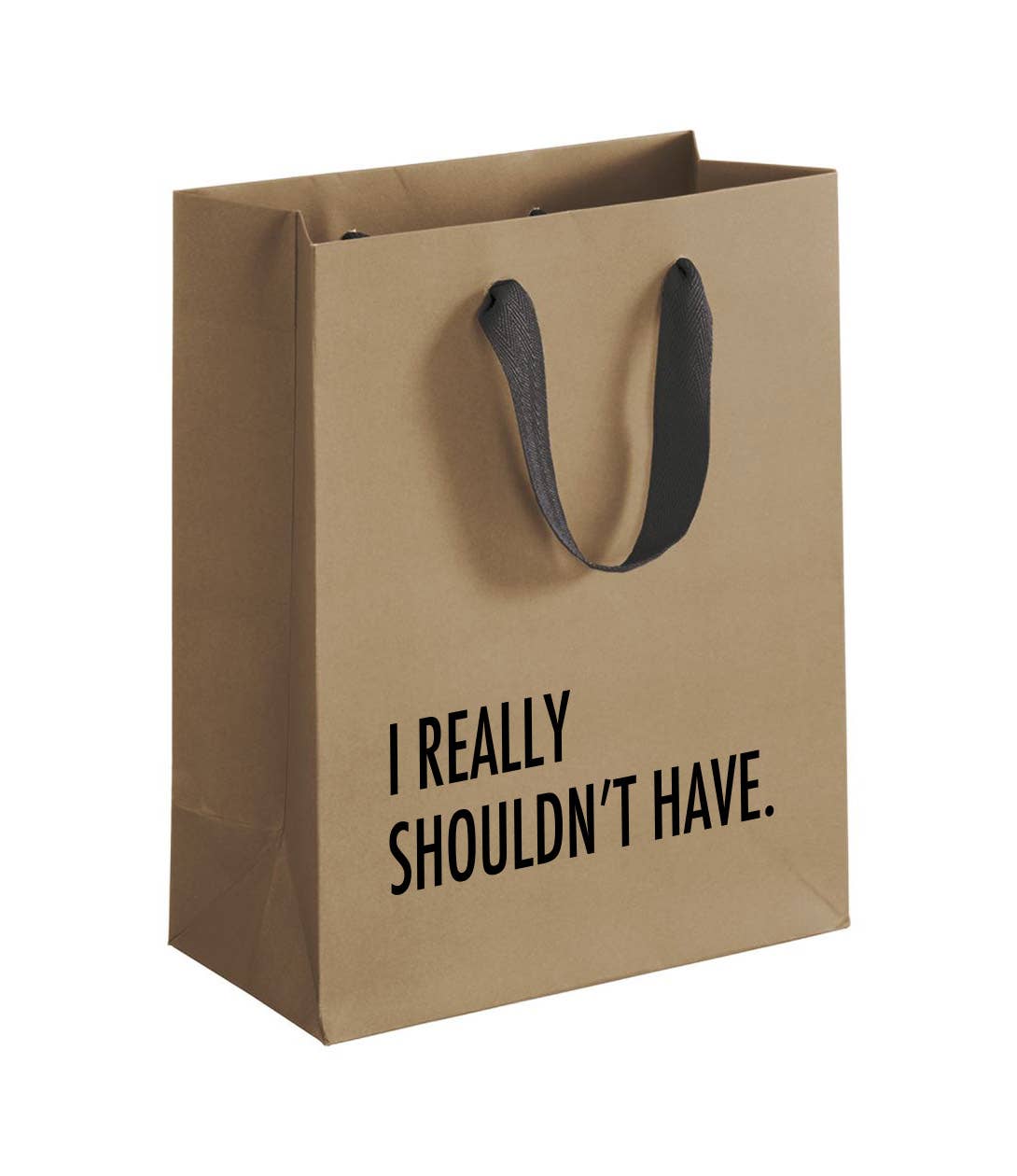 I Really Shouldn't Have Gift Bag
