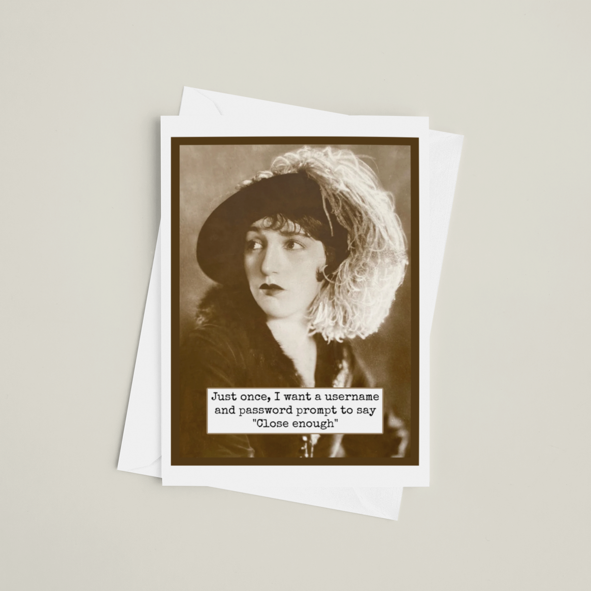 Vintage-style greeting card with a black and white photo of a woman and humorous text on a beige background.