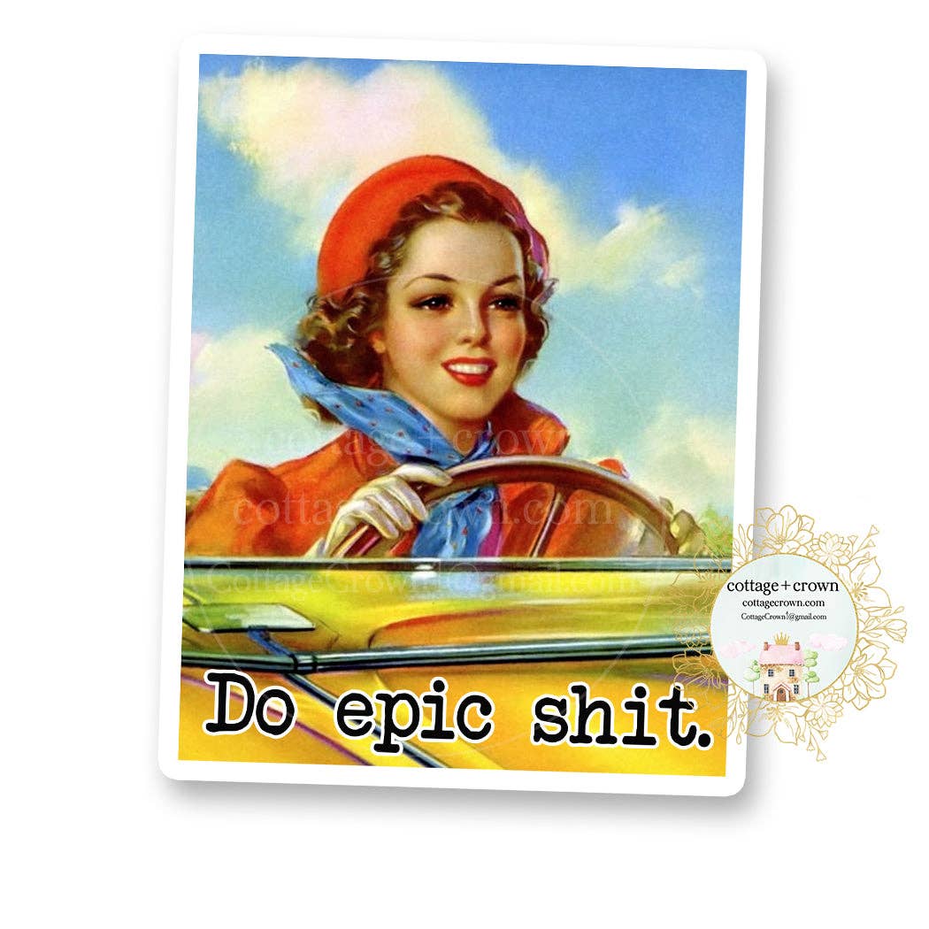 Do Epic Shit - Vinyl Sticker