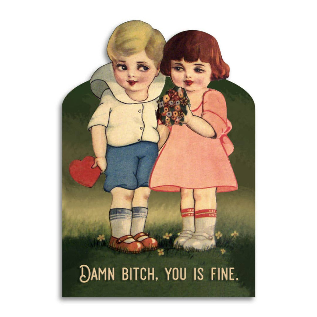 Damn Bitch, You Is Fine Anniversary Card