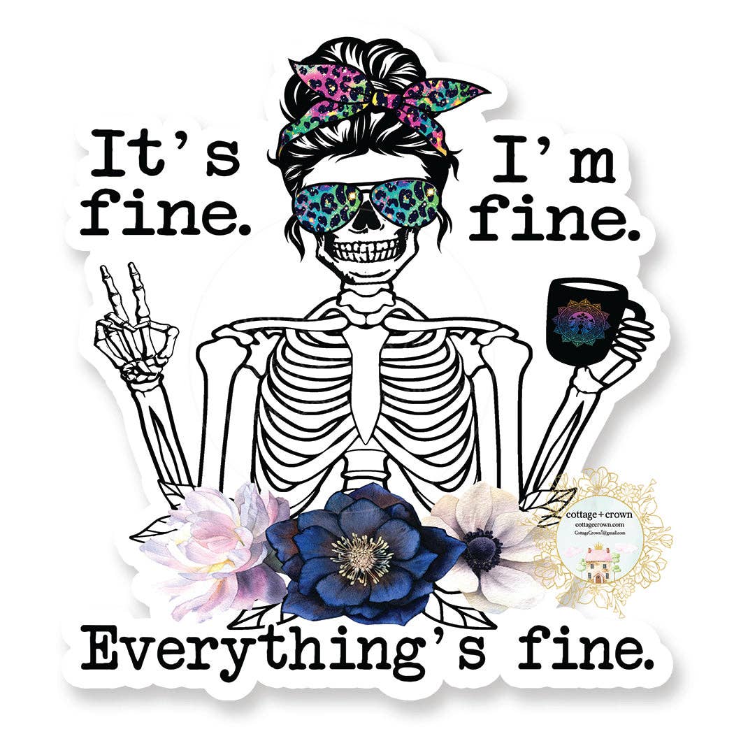 I'm Fine It's Fine Everything's Fine Vinyl Sticker