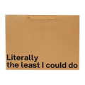 Literally The Least I Could Do Large Gift Bag