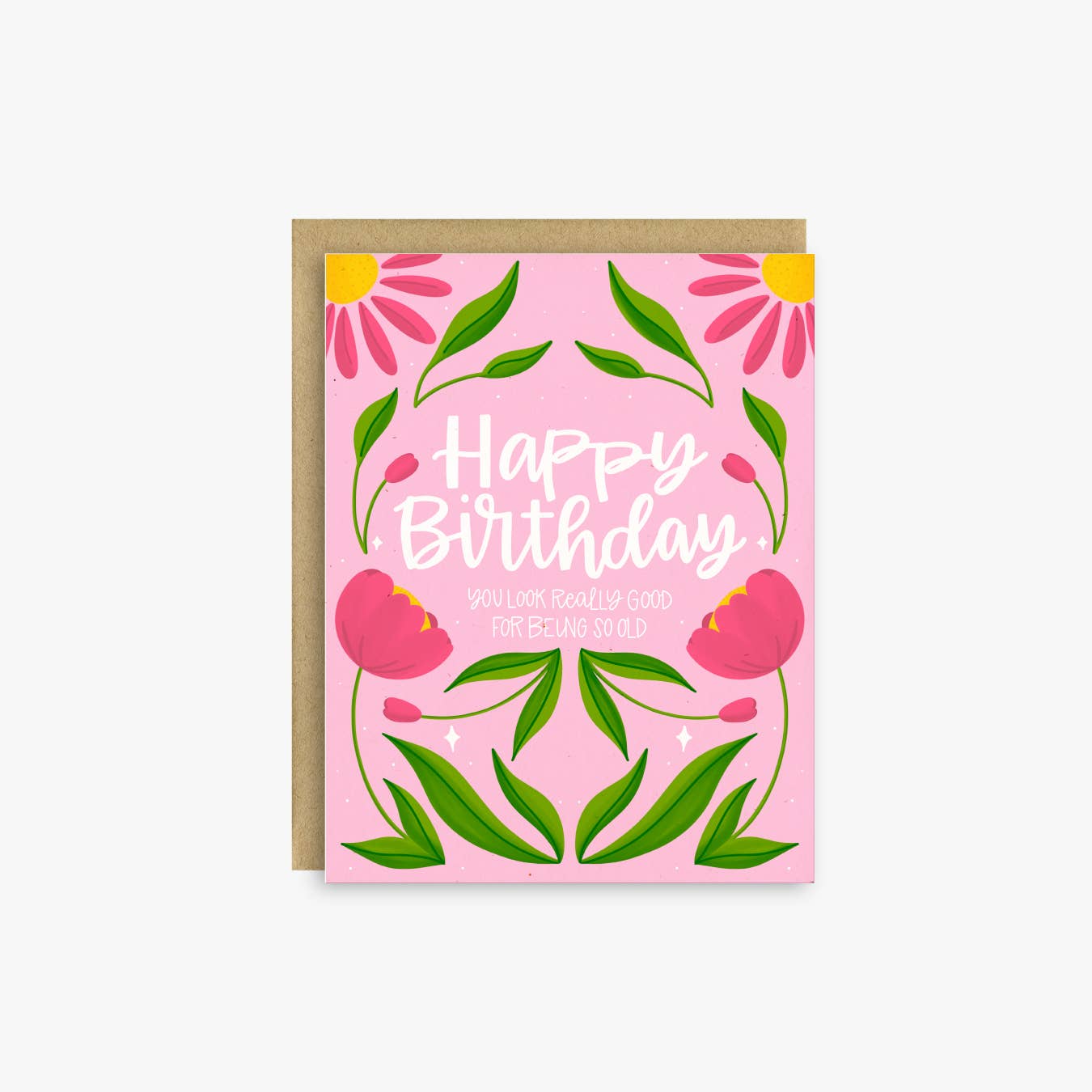 You Look Good for Being So Old Birthday Card