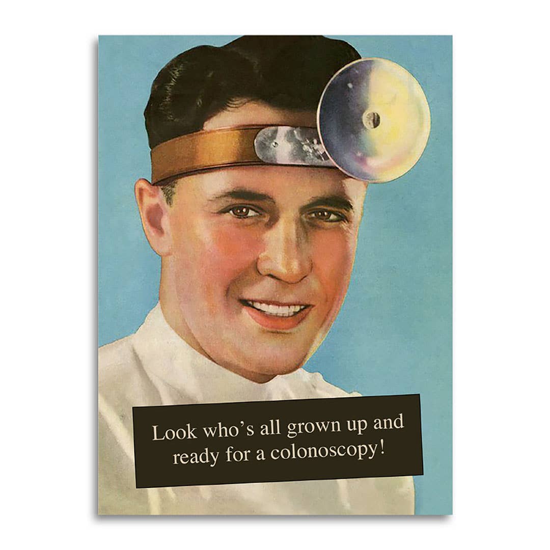 Look Who’s Grown Up and Ready for a Colonoscopy Birthday Card