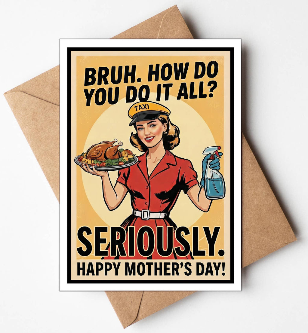 Bruh, Seriously Mother's Day Card