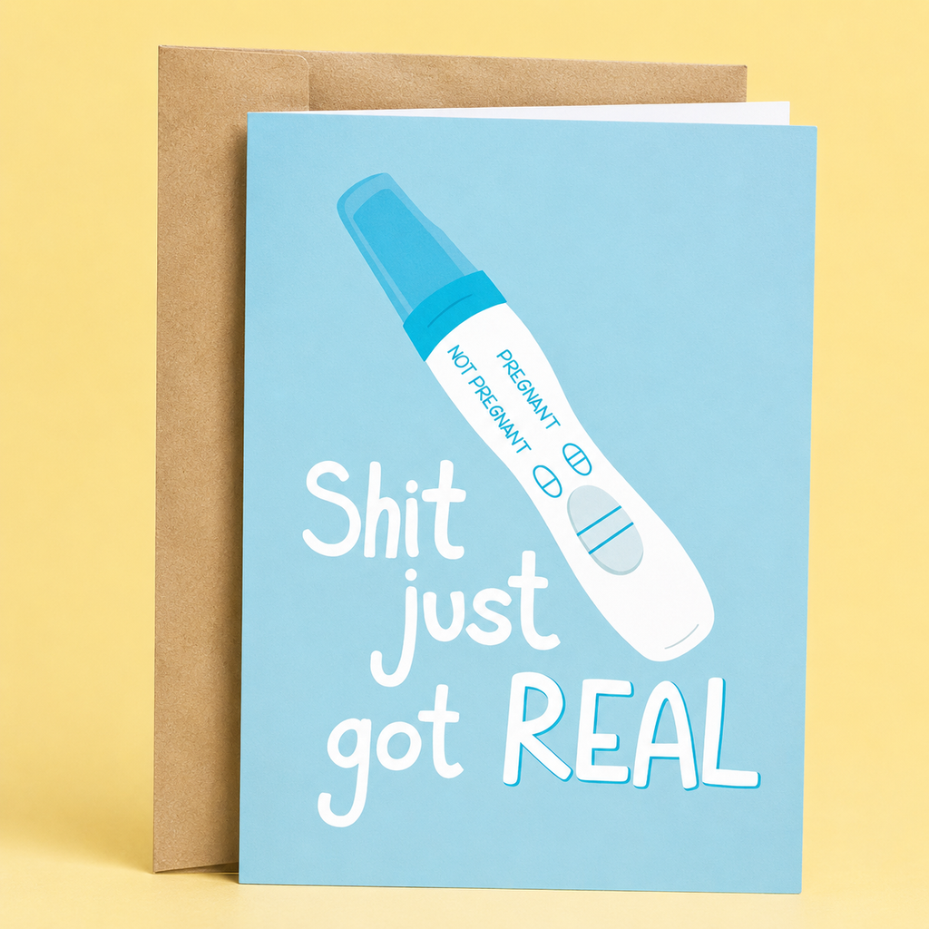 Shit Just Got Real Pregnancy Card
