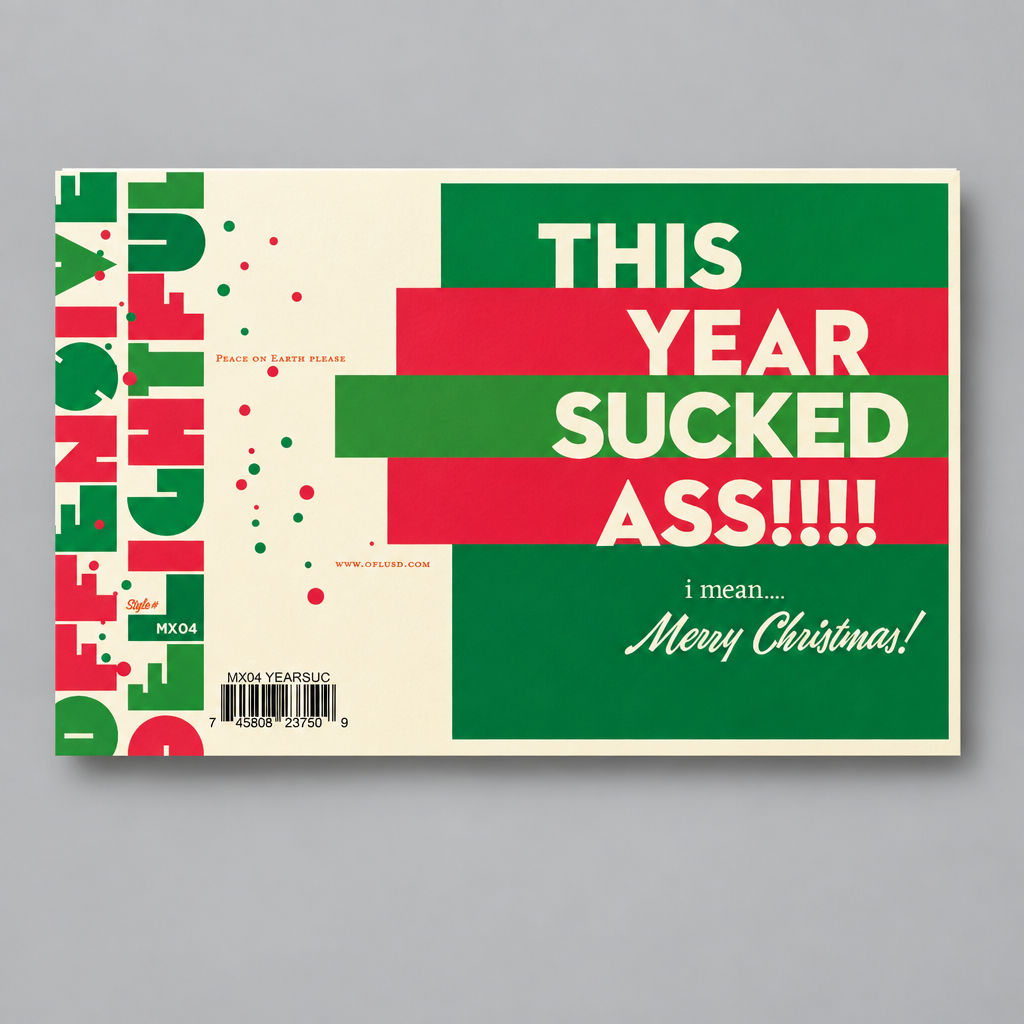 A rectangular greeting card or poster with a bold holiday design, shown against a muted grey background. The card features a cream base with large green and red blocks of color, white text reading 'THIS YEAR SUCKED ASS!!!' and 'i mean.