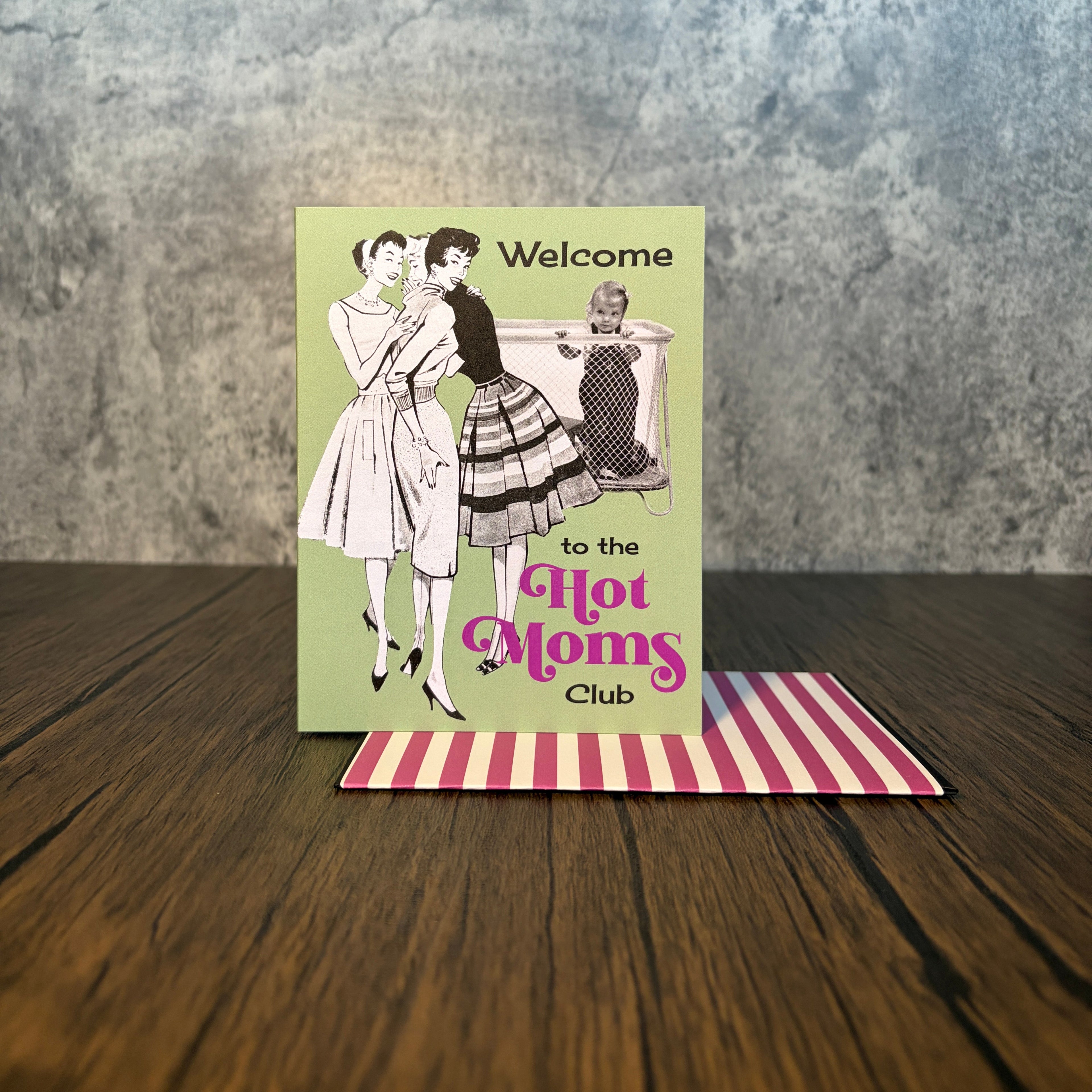 Welcome to the Hot Moms Club New Mom Greeting Card
