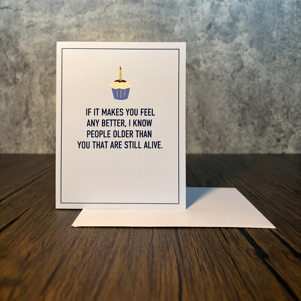 I Know People Older Than You Birthday Card