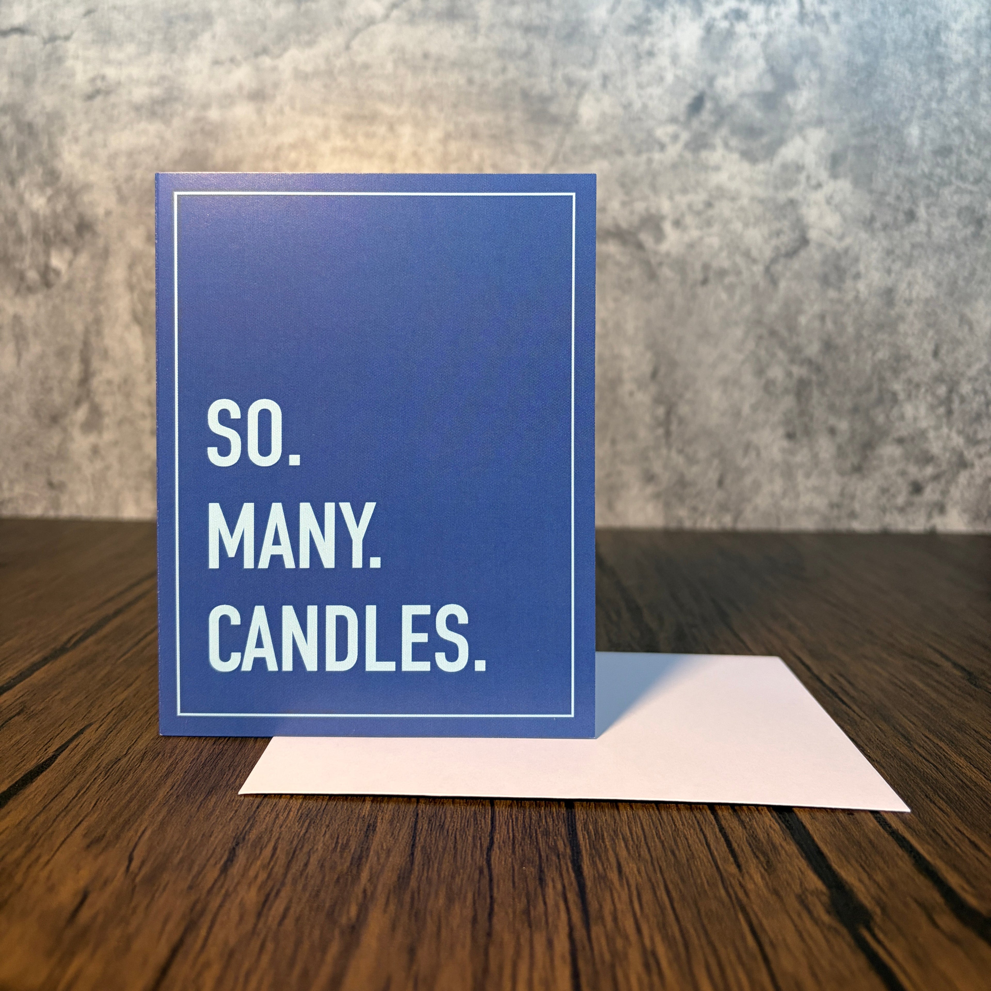 So. Many. Candles. Birthday Card