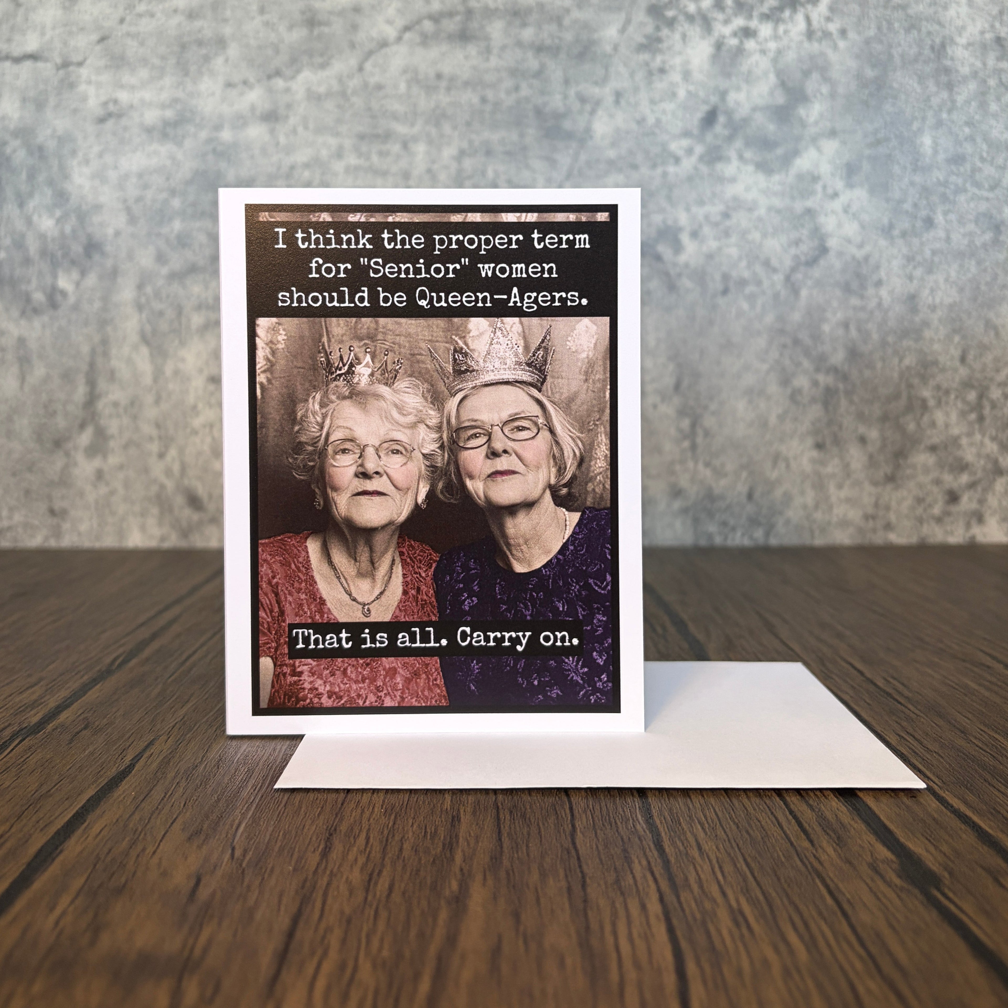 Queen-agers Birthday Card