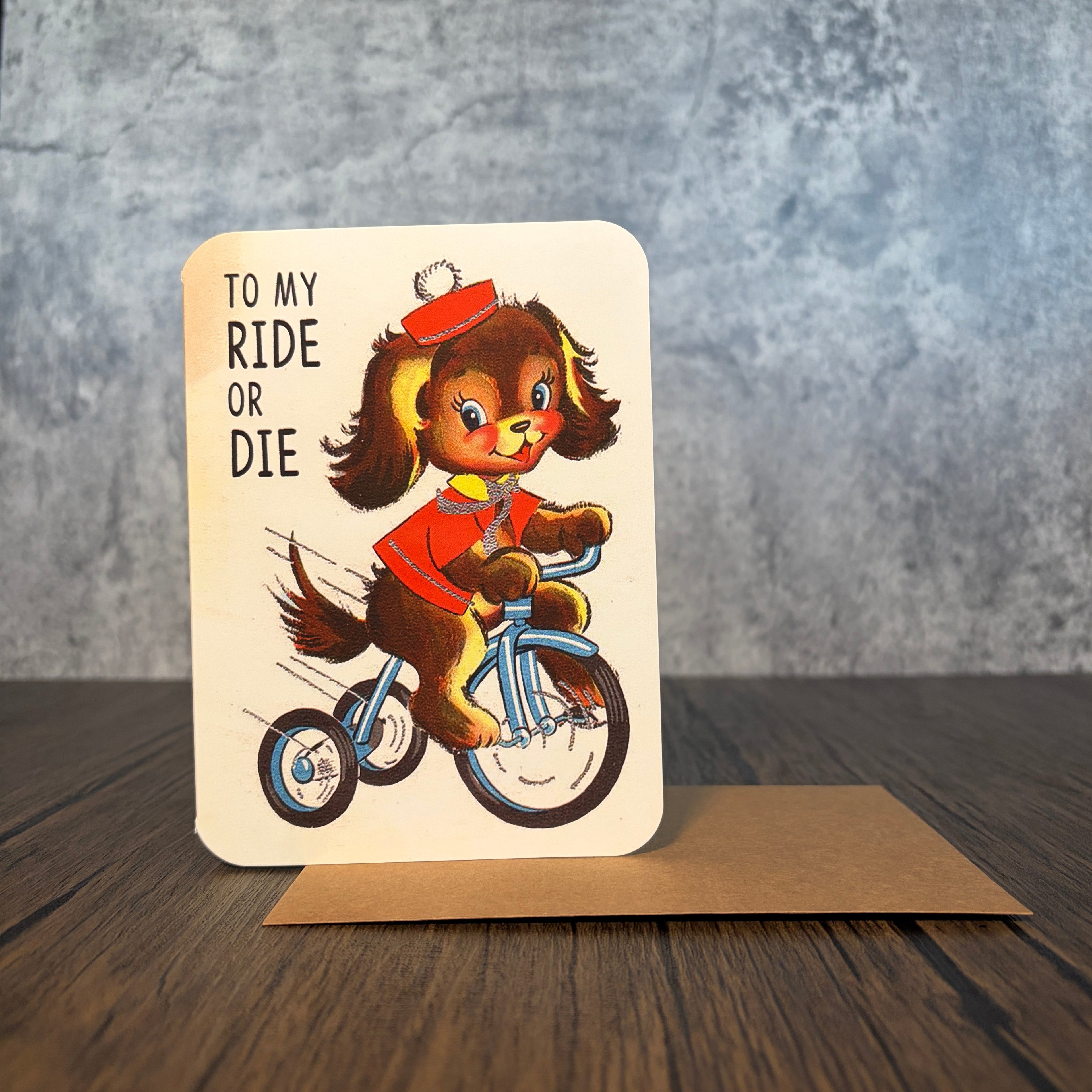 To My Ride or Die Best Friend Card