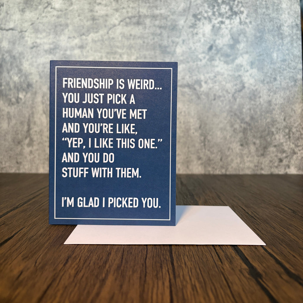 Friendship is Weird Card
