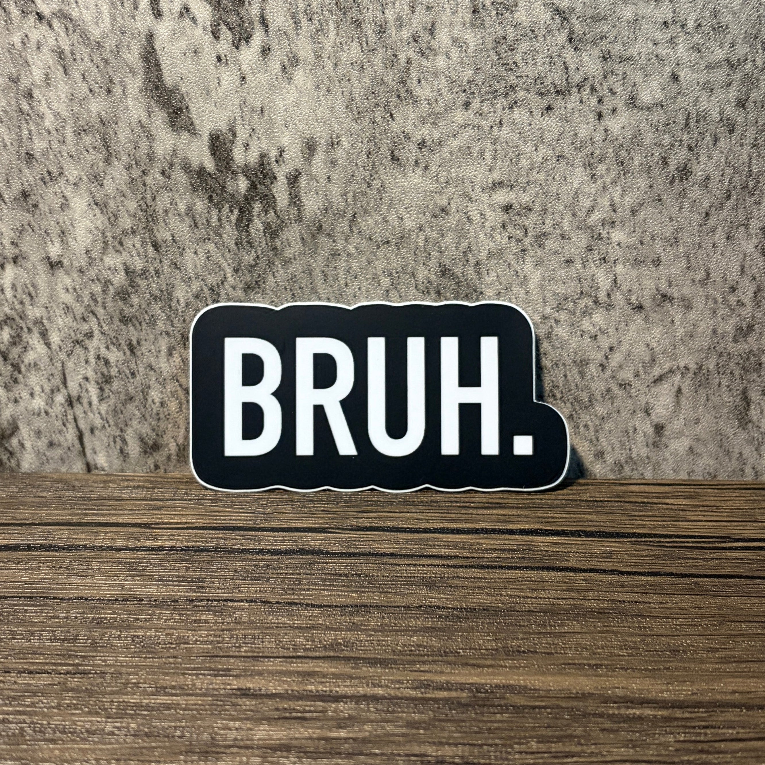 Bruh Sticker