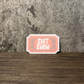 Ticket to the Shit Show Sticker