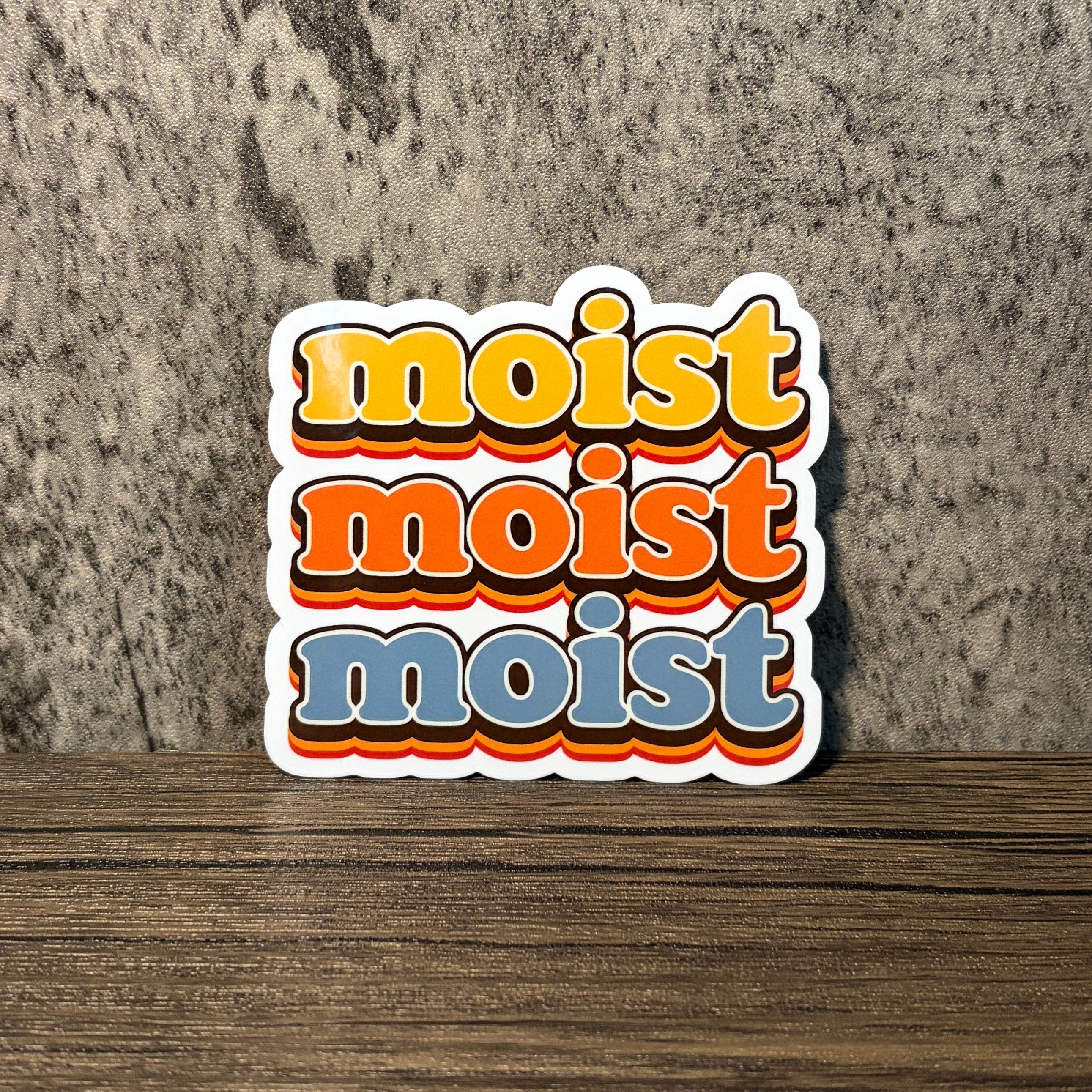 Vintage Moist Vinyl Sticker