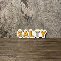 Salty Vinyl Sticker
