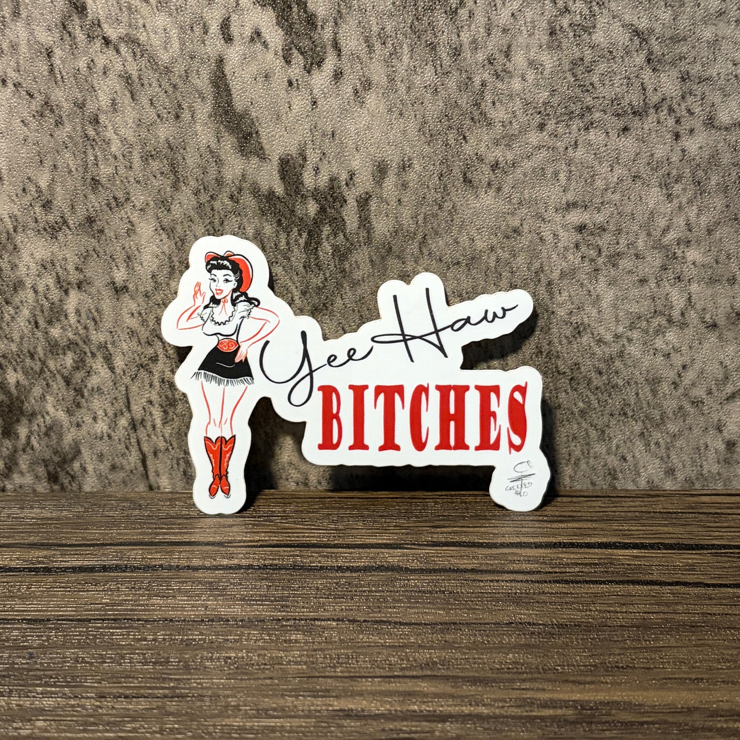 Yee Haw Bitches Sticker 