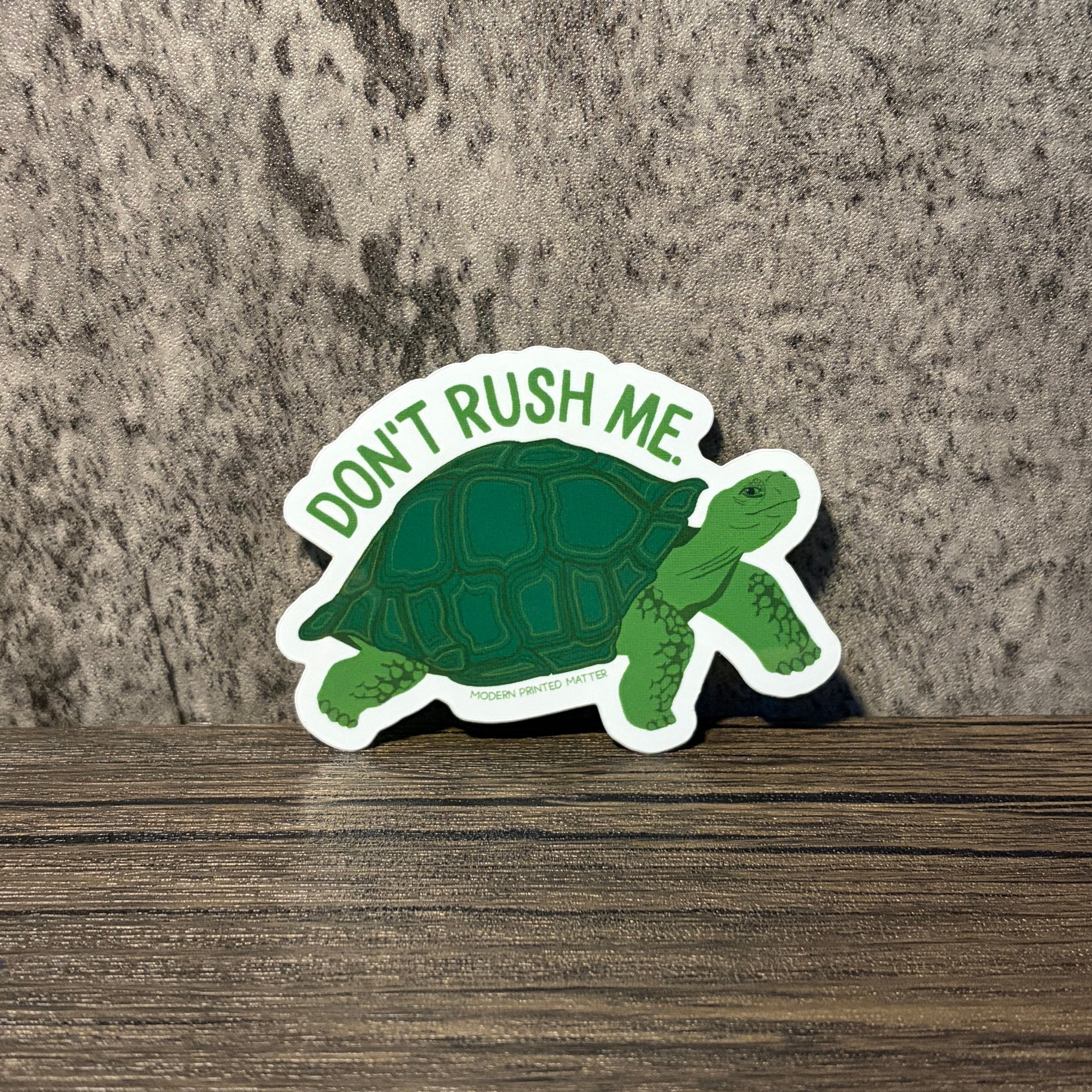 Don't Rush Me Sticker