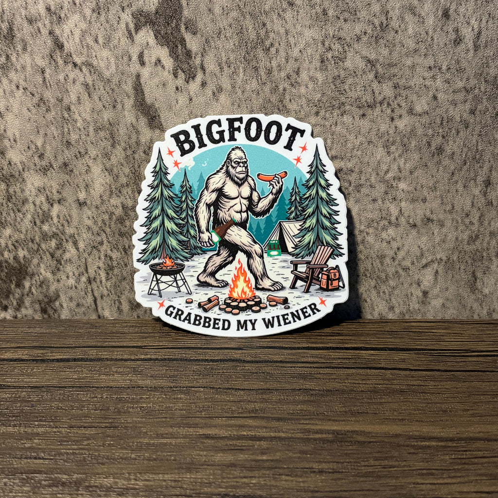 Bigfoot Grabbed My Weiner Vinyl Sticker
