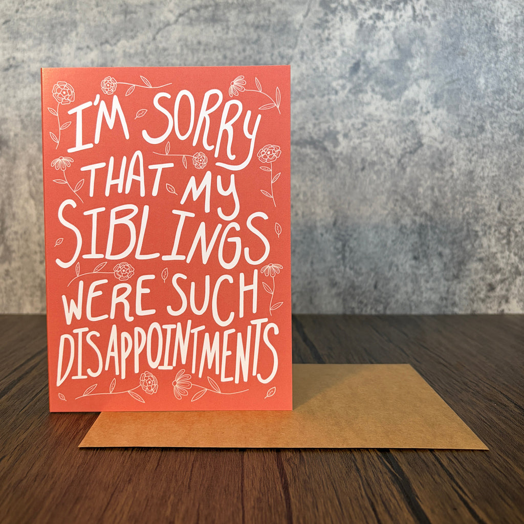 Siblings Were Such Disappointments Mother's Day Card
