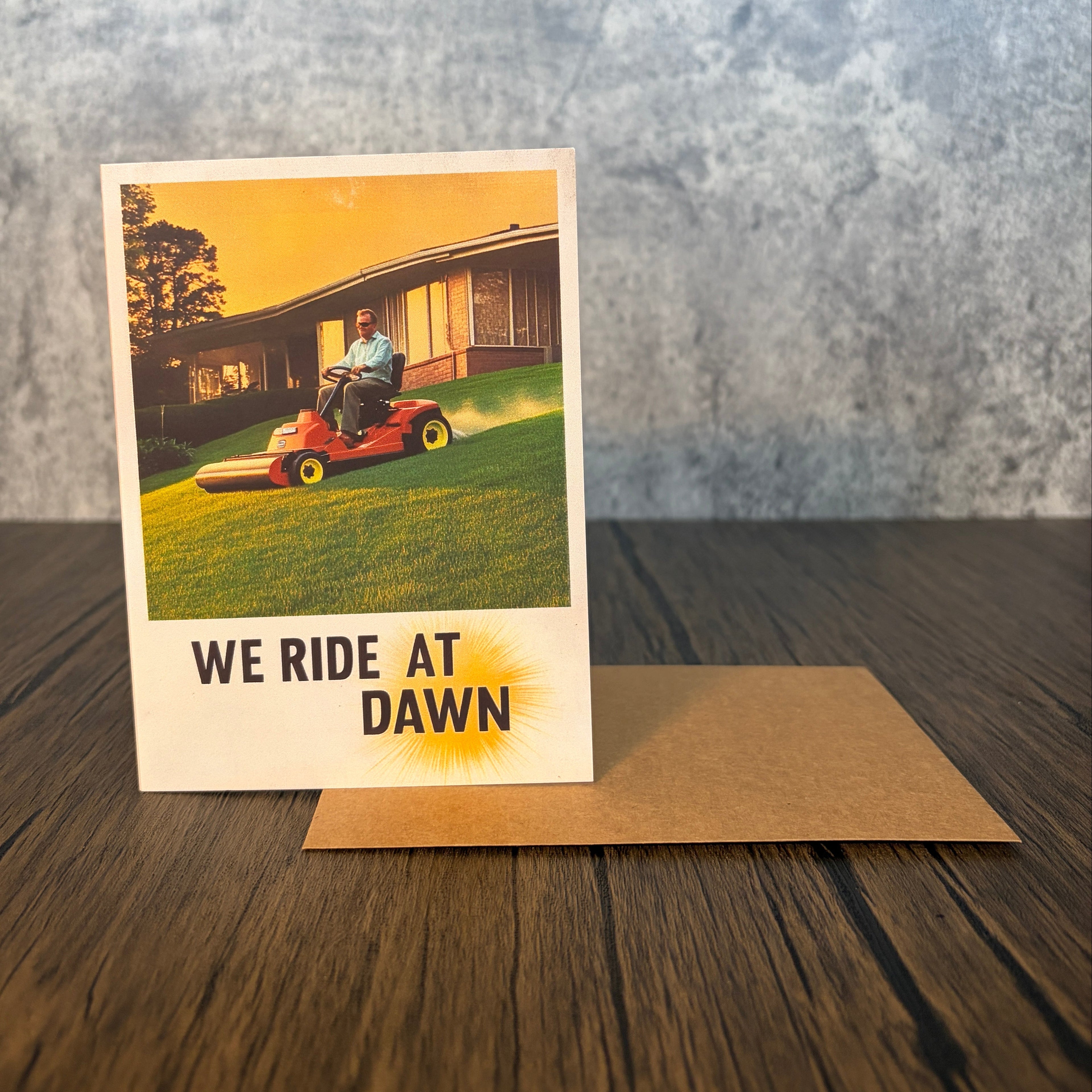 We Ride At Dawn Father's Day Card