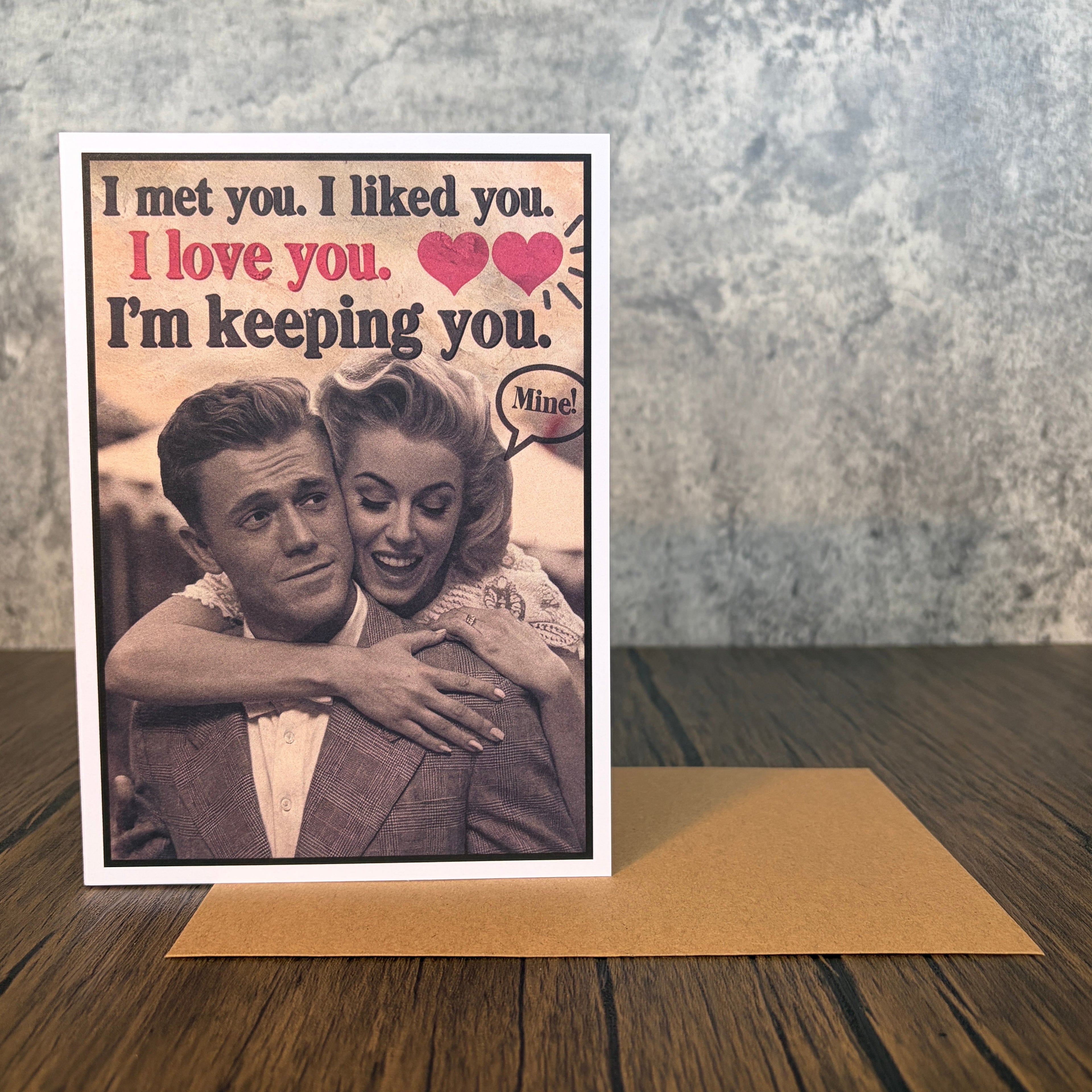 I met you. I liked you.  I'm keeping you card