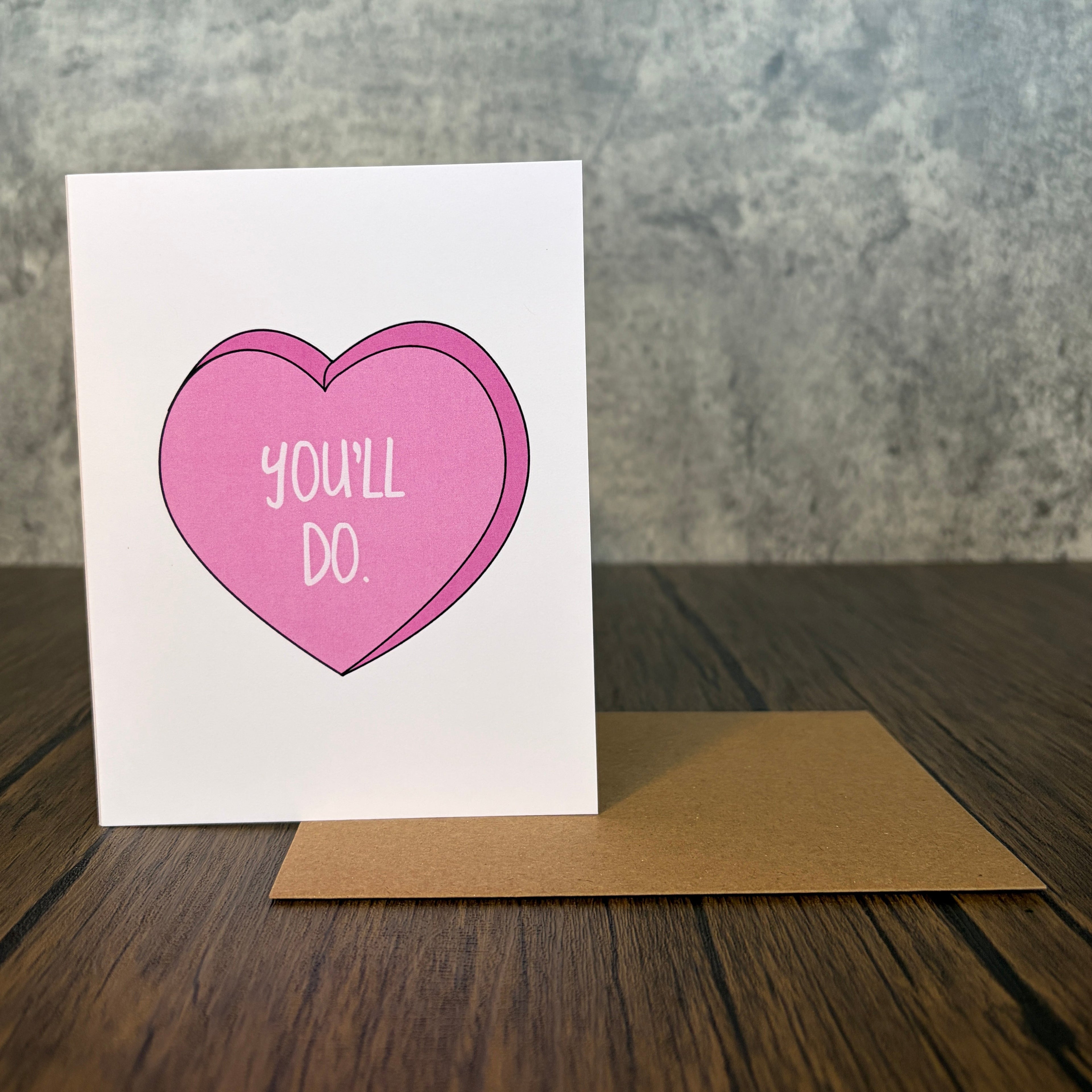 You'll Do Anniversary Card