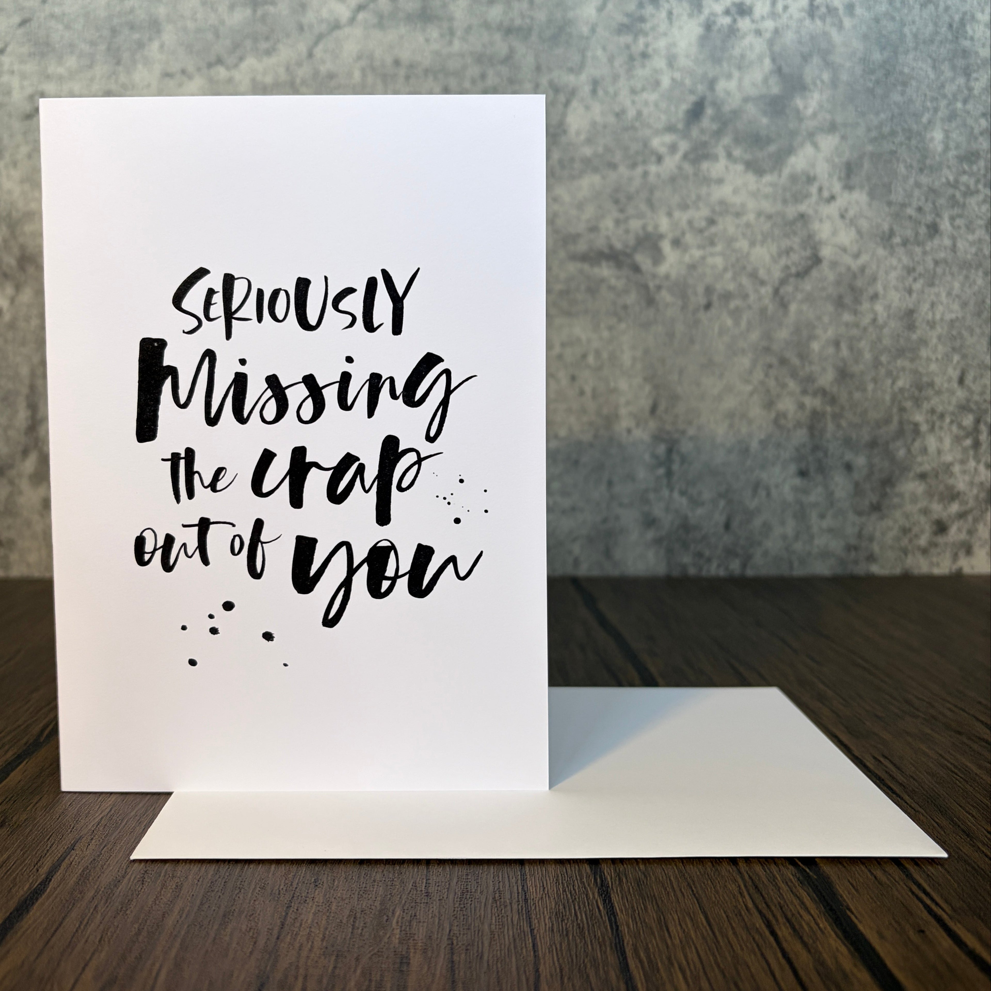 Missing The Crap Out Of You Card