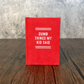 Dumb Things My Kid Said Tiny Diary