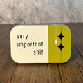 Very Important Shit Stash Tin