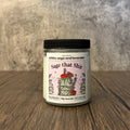 "Sage That Shit" White Sage & Lavender Soy Candle