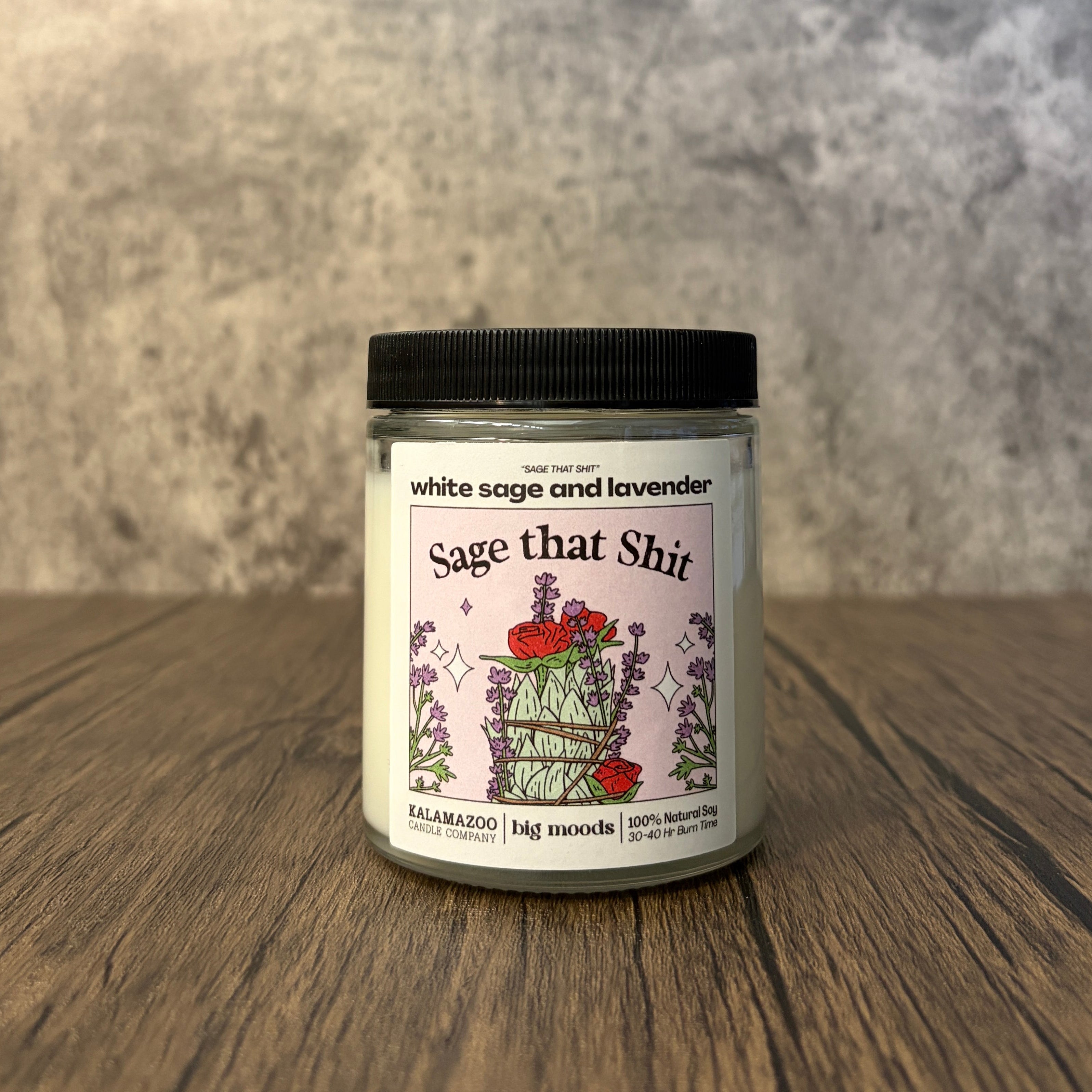 "Sage That Shit" White Sage & Lavender Soy Candle