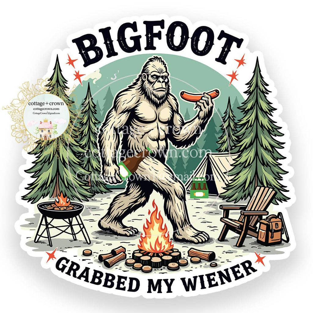 Bigfoot Grabbed My Weiner Vinyl Sticker