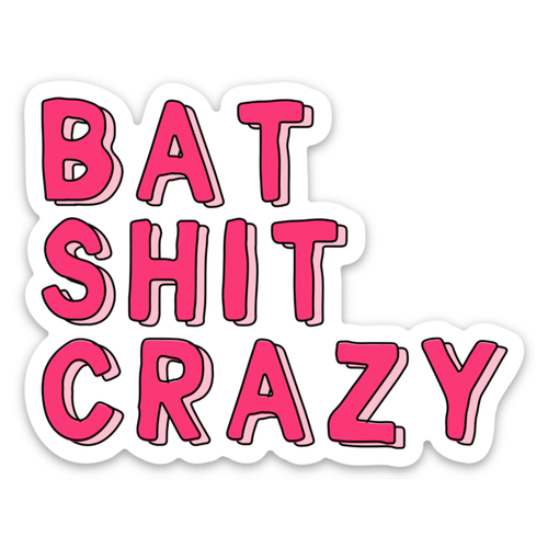 Bat Shit Crazy Vinyl Sticker