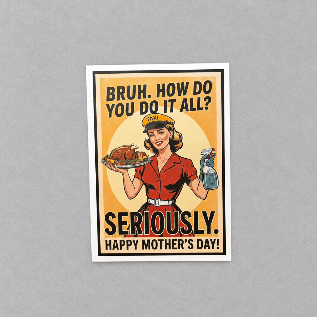 Bruh, Seriously Mother's Day Card photo 1 on the lighter grey backdrop