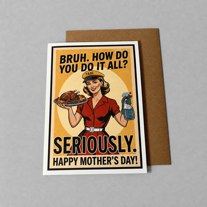 Bruh, Seriously Mother's Day Card photo 2 on the lighter grey backdrop