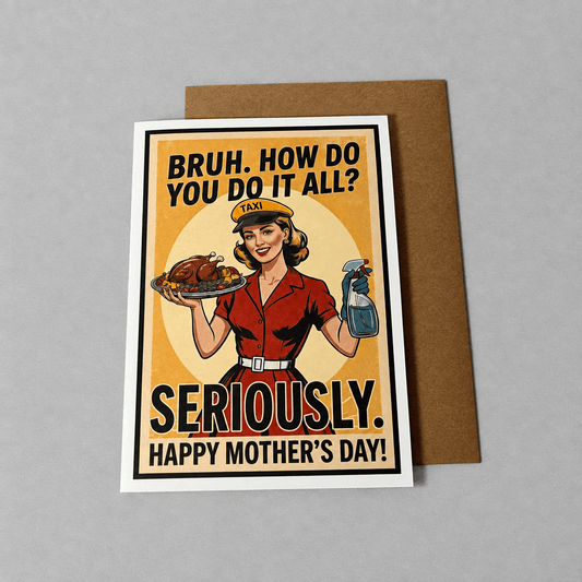 Bruh, Seriously Mother's Day Card photo 2 on the lighter grey backdrop