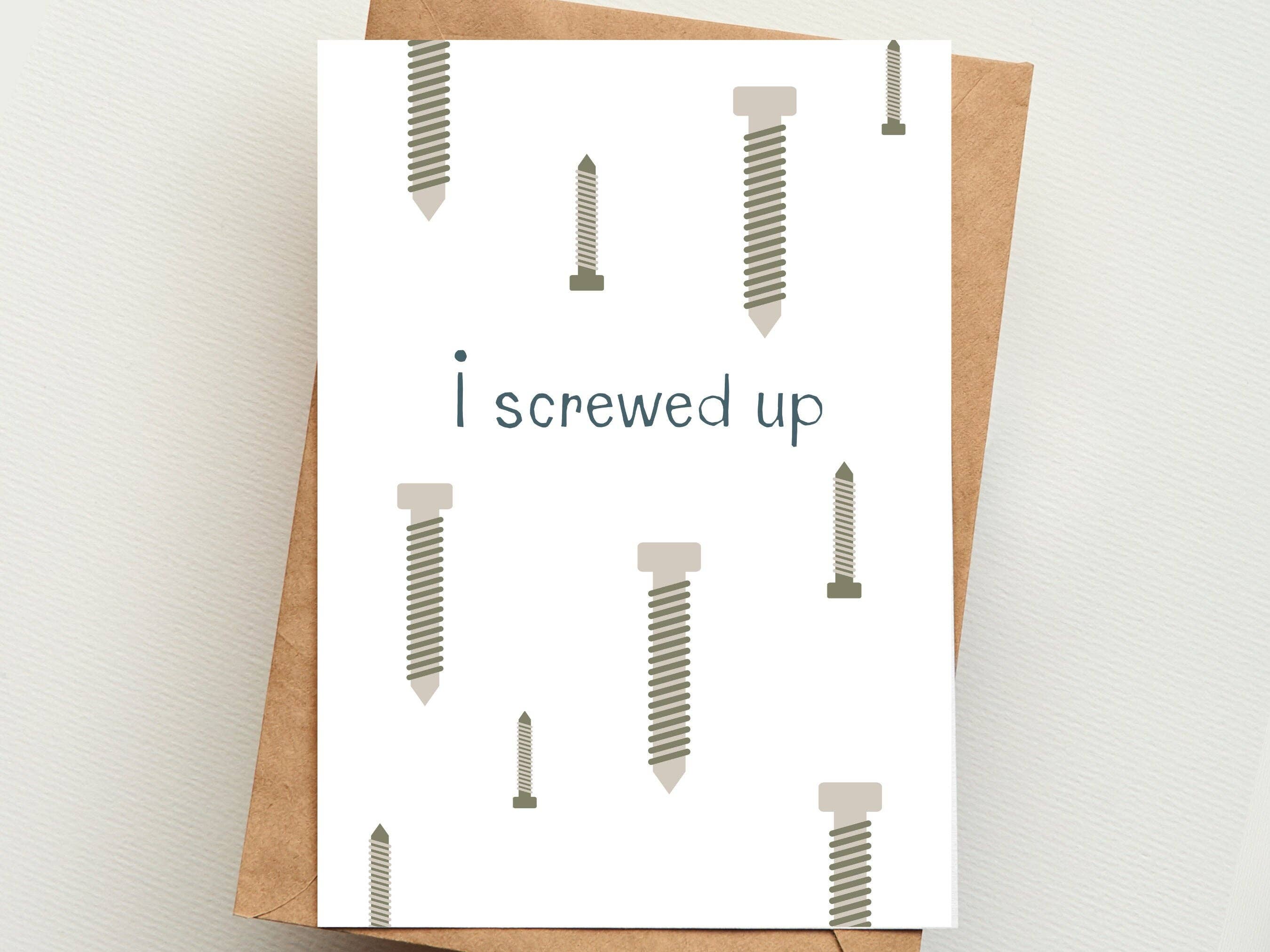 I Screwed Up Greeting Card