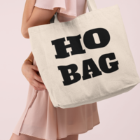 Ho Bag Funny Tote Bag