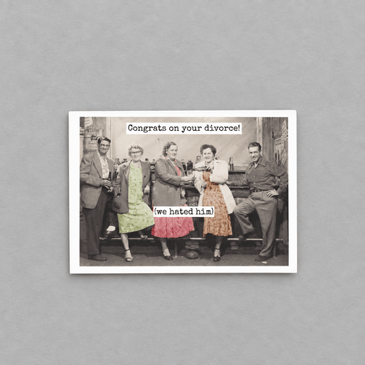 Congrats On Your Divorce! (We Hated Him) Card photo 1 on the lighter grey backdrop