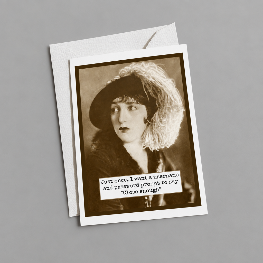Vintage-style card with a black and white photo of a woman and humorous text on a textured surface.