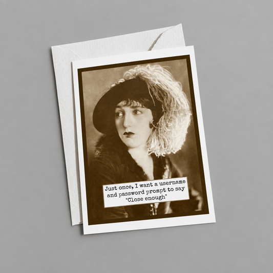 Vintage-style card with a black and white photo of a woman and humorous text on a textured surface.